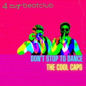 THE COOL CAPS - DON'T STOP TO DANCE